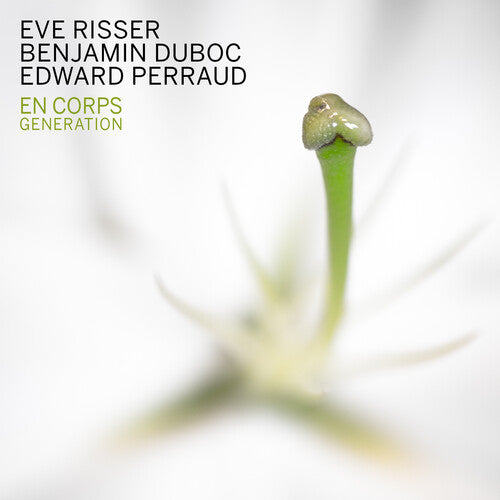 Risser, Eve / Duboc, Benjamin / Perraud, Edward: En Corps