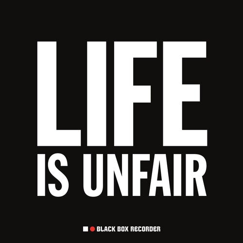 Black Box Recorder: Life Is Unfair