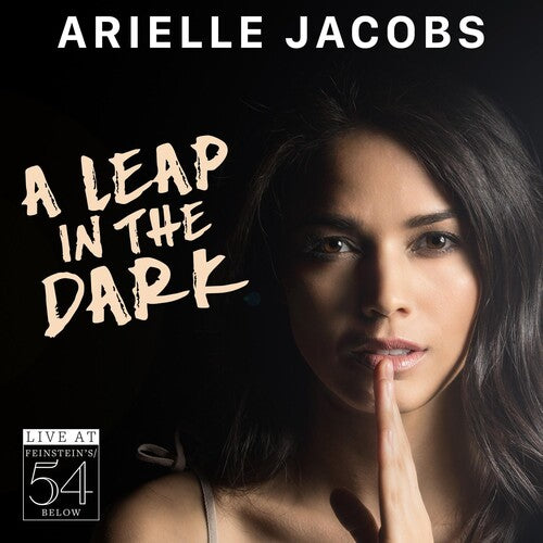 Jacobs, Arielle: A Leap In The Dark - Live At Feinstein's/54 Below