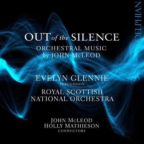 McLeod / Royal Scottish National Orchestra: Out of the Silence