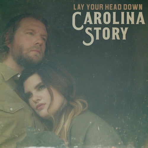 Carolina Story: Lay Your Head Down