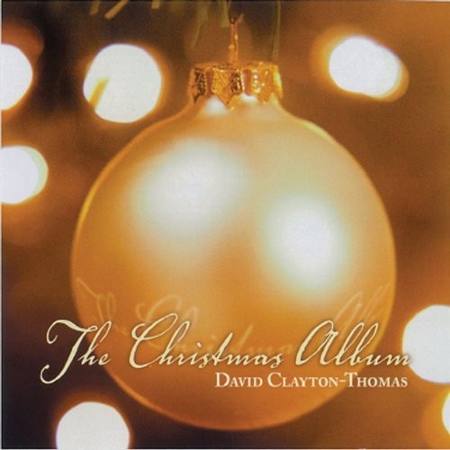 Clayton-Thomas, David: The Christmas Album