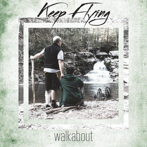 Keep Flying: Walkabout / Follow Your Nightmares