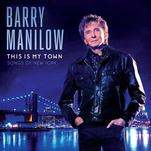 Manilow, Barry: This Is My Town: Songs Of New York