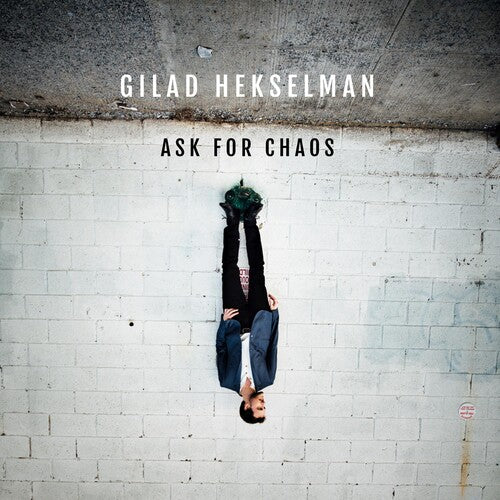 Hekselman, Gilad: Ask For Chaos