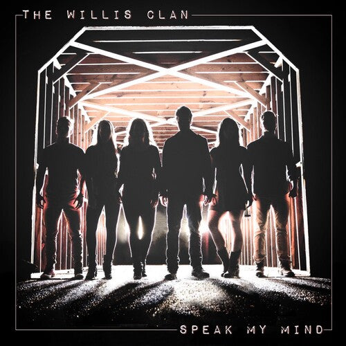 Willis Clan: Speak My Mind