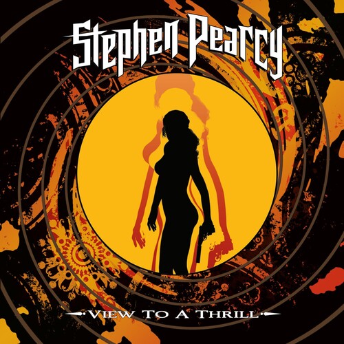 Pearcy, Stephen: View To A Thrill