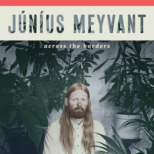 Junius Meyvant: Across The Borders
