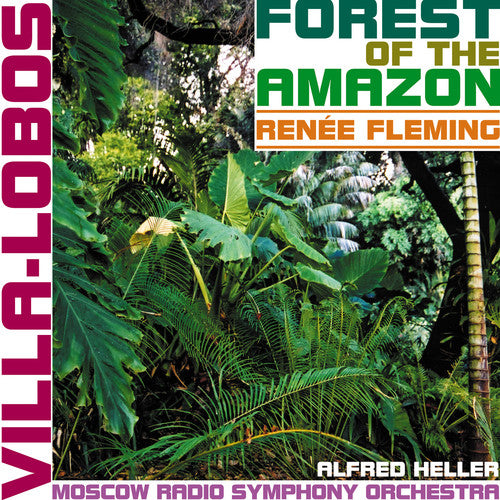 Villa-Lobos / Fleming / Heller / Moscow Radio So: Forest of the Amazon