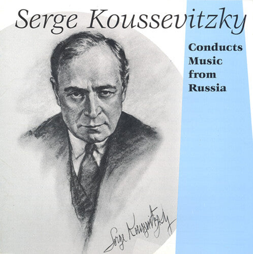 Serge Koussevitzky: Koussevitzky Conducts Music