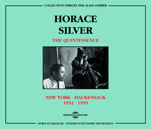 Horace Silver: Quintessence: H. Silver 1952-5