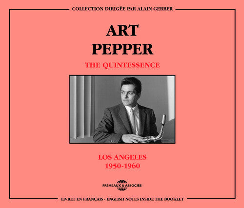 Pepper, Art: Quintessence: A. Pepper 1950-6