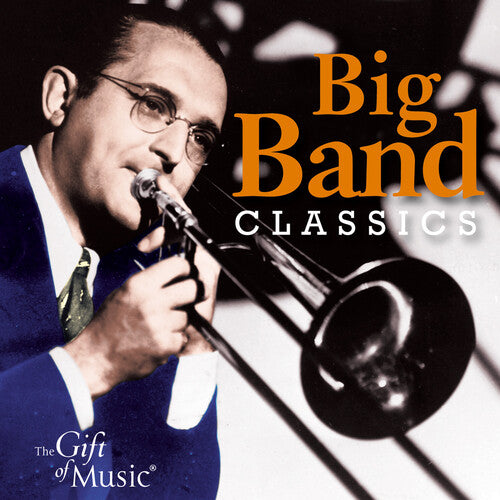 Miller; Calloway; Lunceford; Dorsey; Shaw; Herman;: Big Band Classics