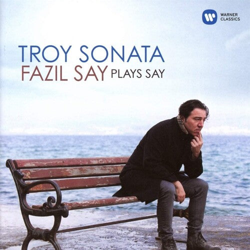 Say, Fazil: Troy Sonata Fazil Say Plays Say