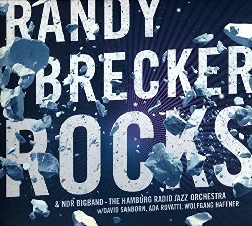 Brecker, Randy / Haffner, Wolfgang & Ndr Big Band: Rocks