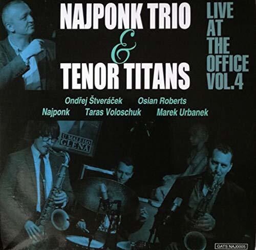 Najponk Trio & Tenor Titans: Live at the Office 4