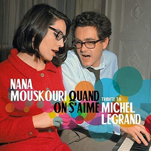 Mouskouri, Nana: Quand On S'Aime: Tribute To Michel Legrand