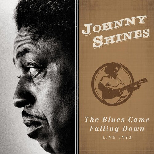 Shines, Johnny: Blues Came Falling Down - Live 1973