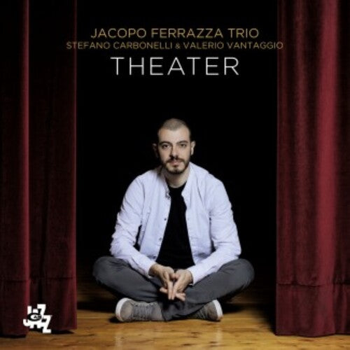 Ferrazza, Jacopo Trio: Theater