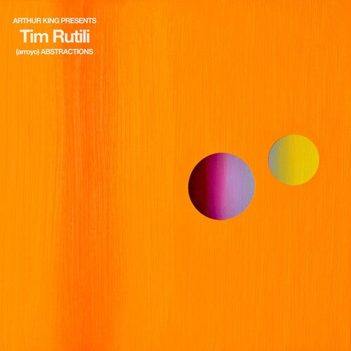 Rutili, Tim: Arthur King Presents Tim Rutili: (arroyo) Abstractions