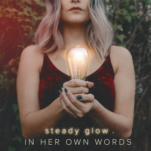 In Her Own Words: Steady Glow