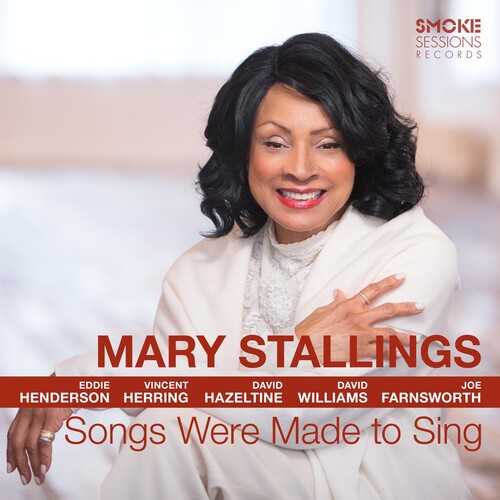 Stallings, Mary: Songs Were Made To Sing