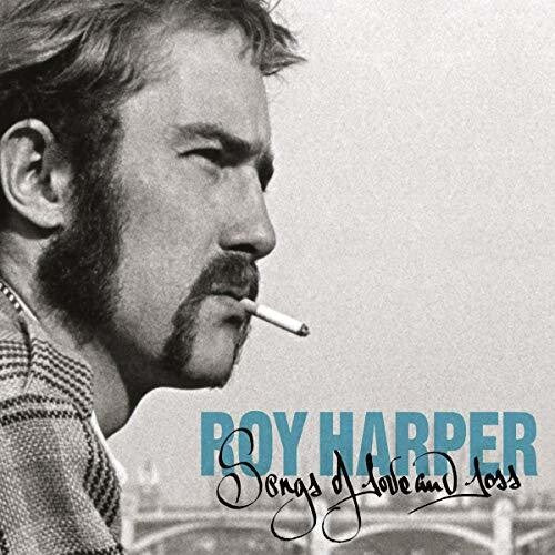 Harper, Roy: Songs Of Love & Loss