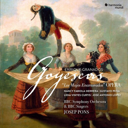 Josep Pons & BBC Symphony Orchestra: Granados: Goyescas