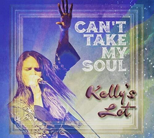 Kelly's Lot: Can't Take My Soul