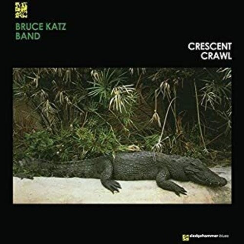 Bruce Katz Band: Crescent Crawl