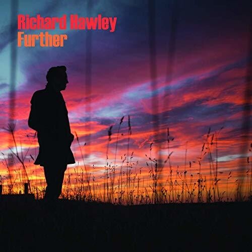 Hawley, Richard: Further