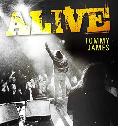 James, Tommy: Alive