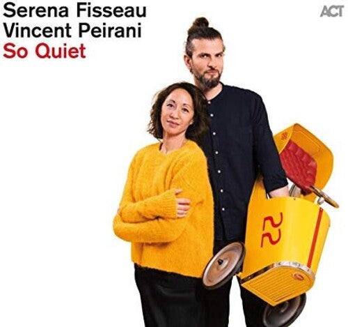 Fisseau, Serena / Peirani, Vincent: So Quiet