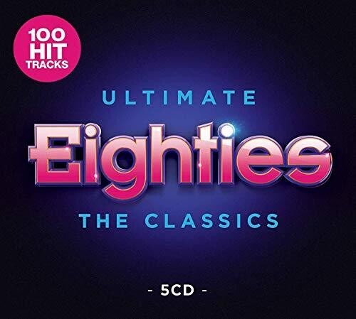 Ultimate 80s: The Classics / Various: Ultimate 80S: The Classics / Various