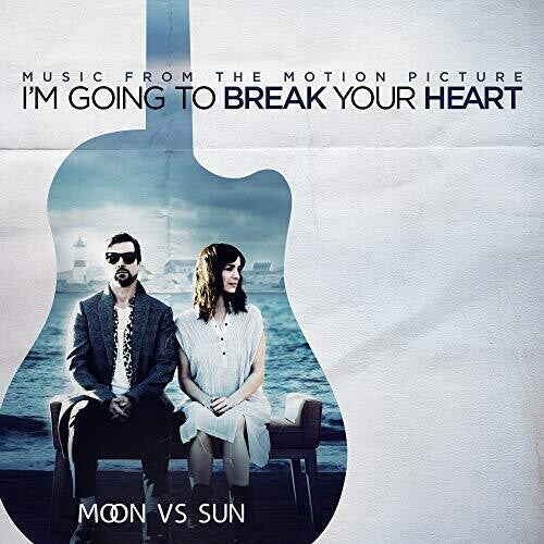 Moon vs Sun: I'm Going To Break Your Heart (Original Soundtrack)