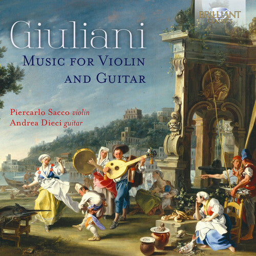 Giuliani / Sacco / Dieci: Music for Violin & Guitar