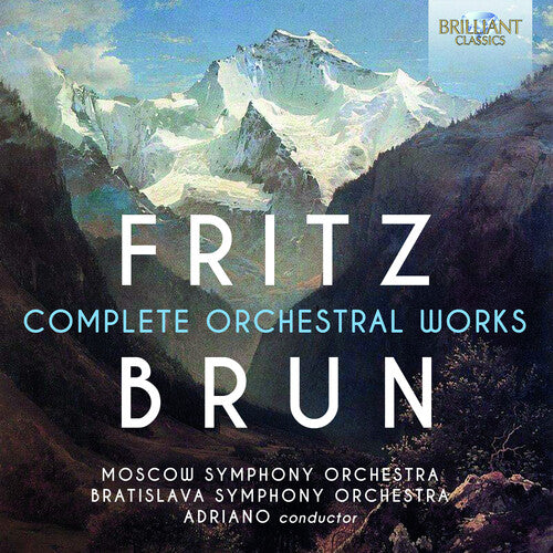 Brun / Moscow Symphony Orch: Complete Orchestral Works