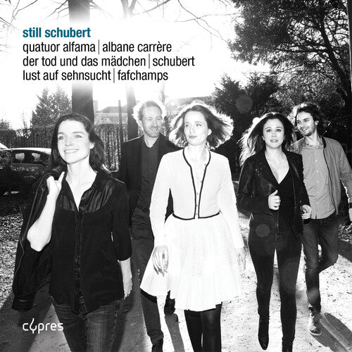 Schubert / Quatuor Alfama / Carrere: Still Schubert