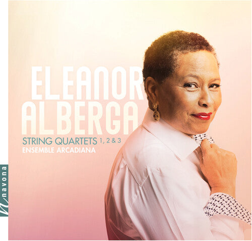 Alberga / Ensemble Arcadiana: String Quartets 1-3