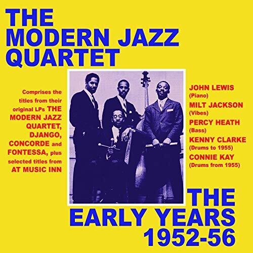 Modern Jazz Quartet: Early Years 1952-56