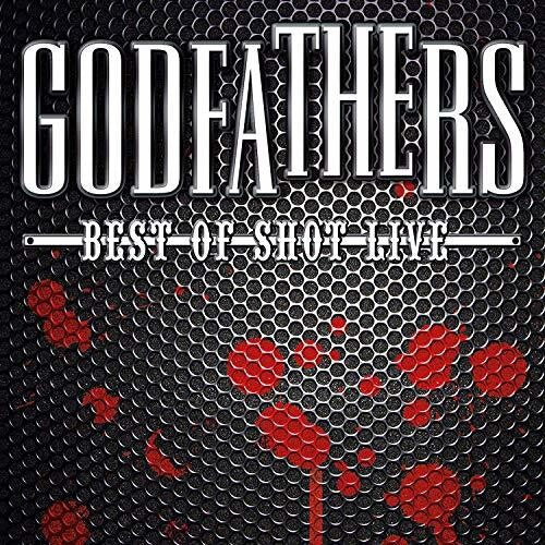 Godfathers: Best Of Shot Live