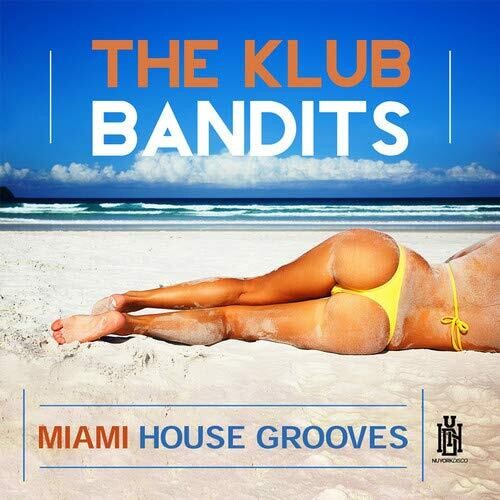 Klub Bandits: Miami House Grooves