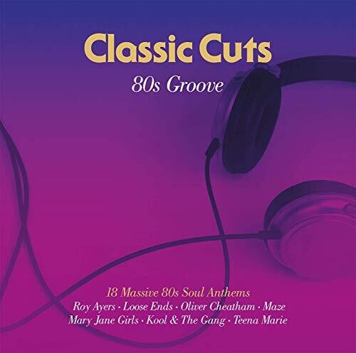 Classic Cuts: 80s Groove / Various: Classic Cuts: 80s Groove / Various