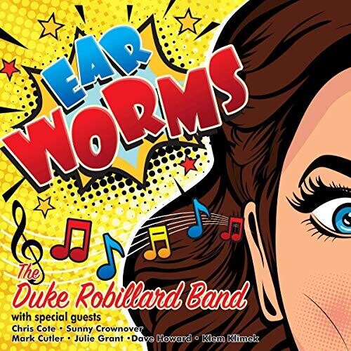 Robillard, Duke: Ear Worms