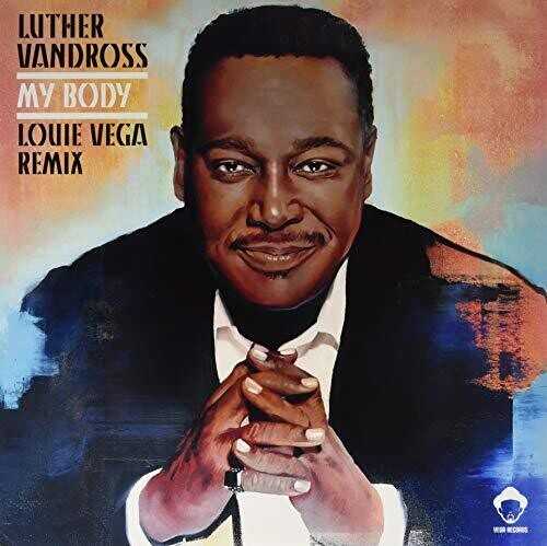 Vandross, Luther: My Body (Louie Vega Remixes)