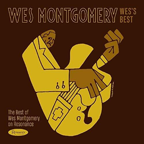 Montgomery, Wes: Wes's Best: The Best Of Wes Montgomery On Resonance