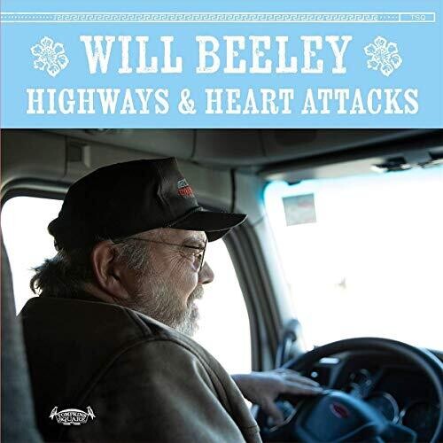 Beeley, Will: Highways & Heart Attacks