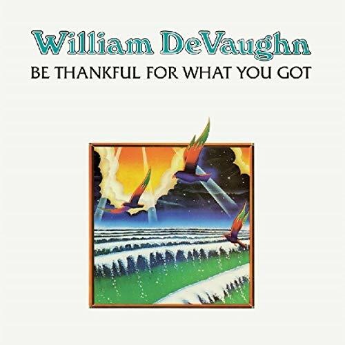Devaughan, William: Be Thankful For What You Got