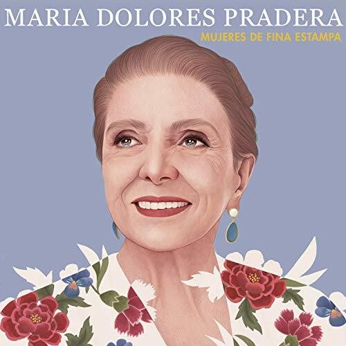 Pradera, Maria Dolores: Mujeres De Fina Estampa