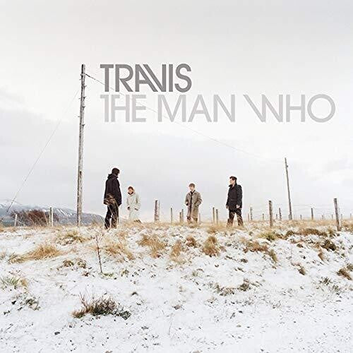 Travis: The Man Who (20th Anniversary Edition)